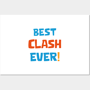 Best clash ever Posters and Art